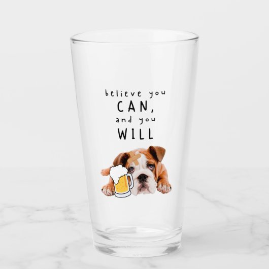 Beer Dog Bulldog - geloof dat je dat kunt en dat j Glas (Voorkant)