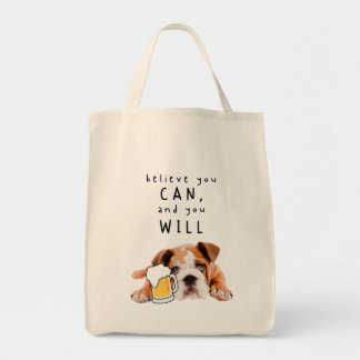 Beer Dog Bulldog - geloof dat je dat kunt en dat j Tote Bag