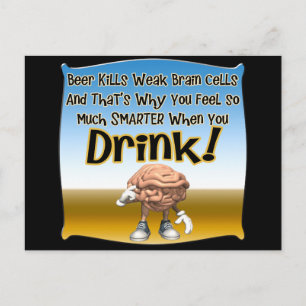 Beer doodt Weak Brain Cells T-shirts Gifts Briefkaart