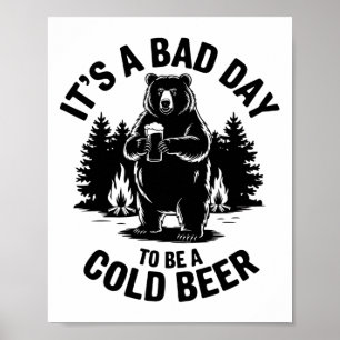 Beer drinkende beer kamperen grappig Het is een sl Poster