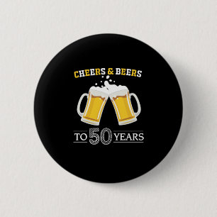 Beer Drinker Cheers and Beers to 50 Years Birthday Ronde Button 5,7 Cm