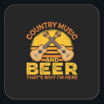 Beer Drinker Country Music And Beer Birthday Vierkante Sticker<br><div class="desc">Beer Drinker Country Music And Beer Birthday</div>