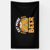 Beer Drinker Eat More Beer Funny Drinking Birthday Spandoek (Verticaal)