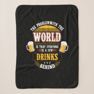 Beer Drinker Everyone is a Few Drinks Behind Birth Sherpa Deken