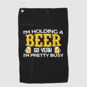 Beer Drinker I Am Holding A Beer Birthday Golfhanddoek (Voorkant)