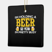Beer Drinker I Am Holding A Beer Birthday Keramisch Ornament (Links)