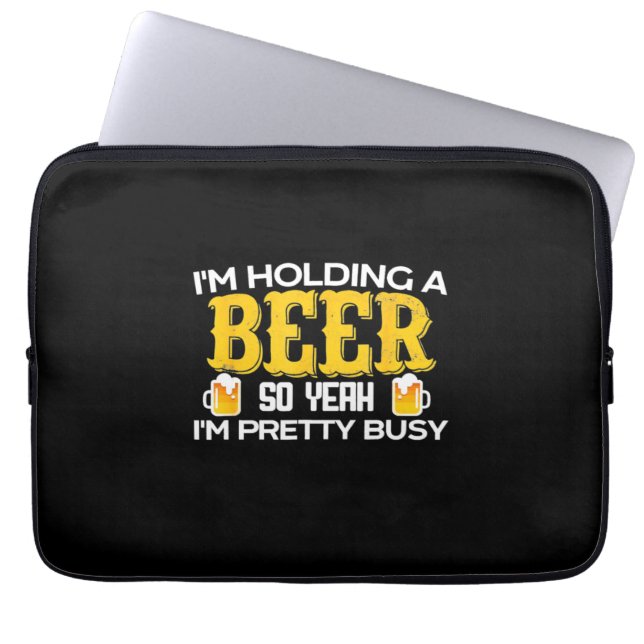 Beer Drinker I Am Holding A Beer Birthday Laptop Sleeve (Voorkant)