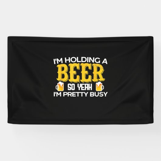 Beer Drinker I Am Holding A Beer Birthday Spandoek (Horizontaal)