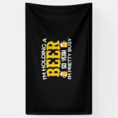 Beer Drinker I Am Holding A Beer Birthday Spandoek (Verticaal)