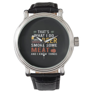 Beer Drinker I Drink Beer Smoke Some Meat Birthday Horloge