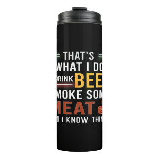 Beer Drinker I Drink Beer Smoke Some Meat Birthday Thermosbeker