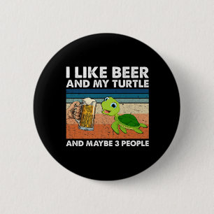 Beer Drinker I Like Beer And My Turtle Birthday Ronde Button 5,7 Cm