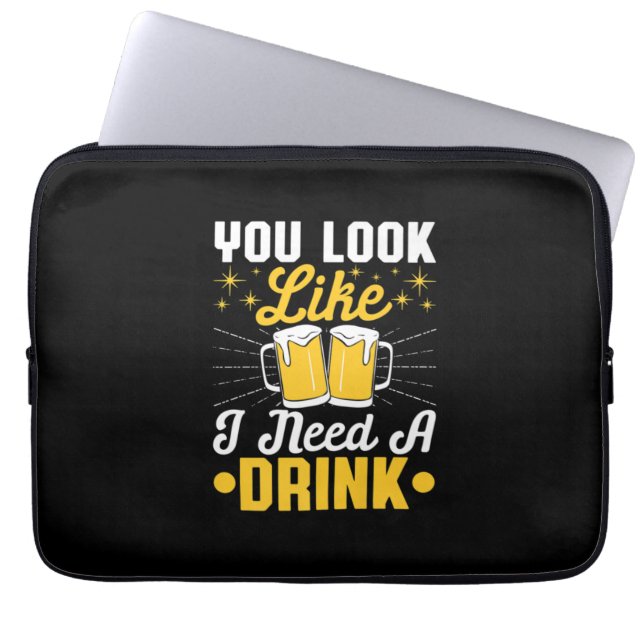 Beer Drinker I Need A Drink Beer Birthday Laptop Sleeve (Voorkant)