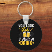 Beer Drinker I Need A Drink Beer Birthday Sleutelhanger (Voorkant)
