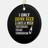Beer Drinker I Only Drink Beer Birthday Keramisch Ornament (Links)