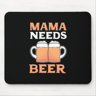 Beer Drinker Mama heeft Beer nodig Muismat