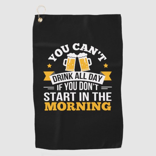 Beer Drinking All Day Dont Start Morning Birthday Golfhanddoek (Voorkant)