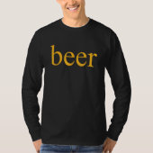 Beer Drinking Beer Fan T-shirt (Voorkant)