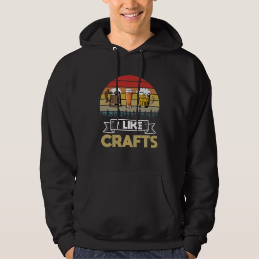 Beer Drinking Quote I Like Crafts Beer dad joke vi Hoodie (Voorkant)