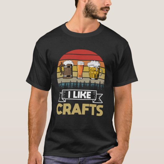 Beer Drinking Quote I Like Crafts Beer dad joke vi T-shirt (Voorkant)