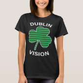 Beer  Dublin Vision St Patrick s Day T-shirt (Voorkant)