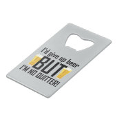Beer Funny No Quitter Card Bottle Open Creditkaart Flessenopener (Voorkant Gekanteld)