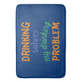 Beer Funny Quote: Drink lost Drink probleem op Badmat (Voorkant Verticaal)