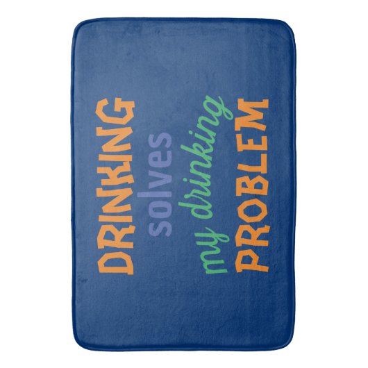 Beer Funny Quote: Drink lost Drink probleem op Badmat (Voorkant Verticaal)