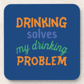 Beer Funny Quote: Drink lost Drink probleem op Bier Onderzetter (Voorkant)