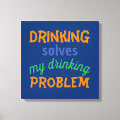 Beer Funny Quote: Drink lost Drink probleem op Canvas Afdruk (Voorkant)