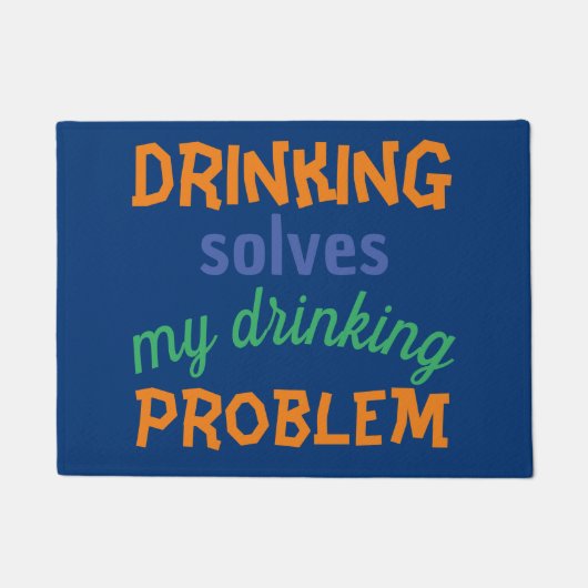 Beer Funny Quote: Drink lost Drink probleem op Deurmat (Voorkant)