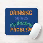 Beer Funny Quote: Drink lost Drink probleem op Muismat (Met muis)