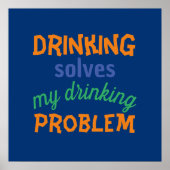 Beer Funny Quote: Drink lost Drink probleem op Poster (Voorkant)