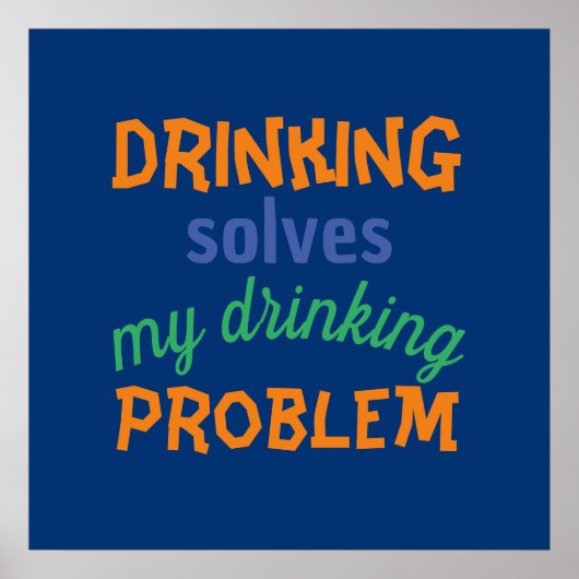 Beer Funny Quote: Drink lost Drink probleem op Poster (Voorkant)