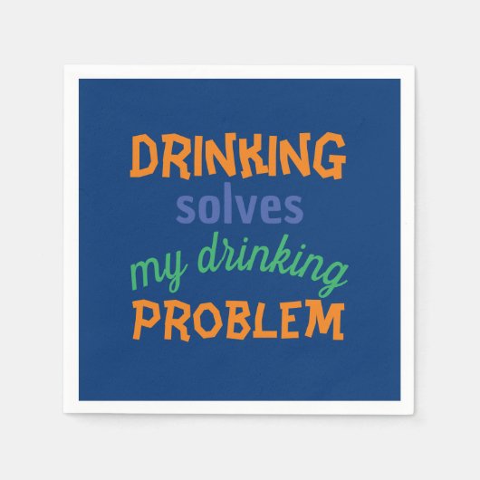 Beer Funny Quote: Drink lost Drink probleem op Servet (Voorkant)