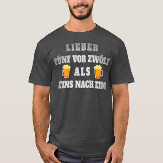 Beer gezegde grappig drink cadeaufeestje T T-shirt
