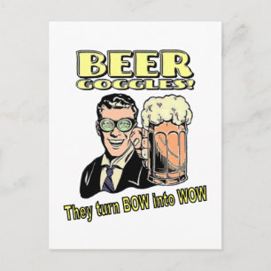 Beer Goggles - ze veranderen BOW in WOW Briefkaart