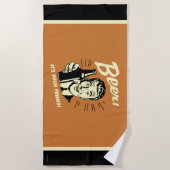 Beer: Het is je vriend! Strandlaken (Voorkant)