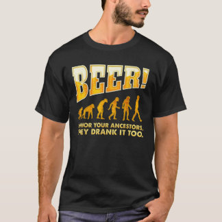 Beer Honor Your Ancestors Bierliefhebbers T Shirt