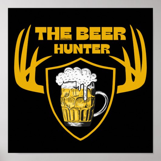 BEER HUNTER grappige bierminnaar, citaat Poster (Voorkant)
