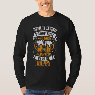 Beer is een bewijs dat God ons verliest T-shirt
