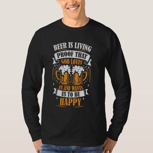 Beer is een bewijs dat God ons verliest T-shirt (Voorkant)