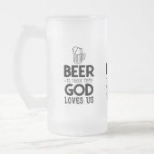 Beer is het bewijs dat God van ons houdt Matglas Bierpul (Links)