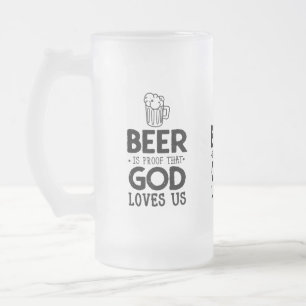 Beer is het bewijs dat God van ons houdt Matglas Bierpul