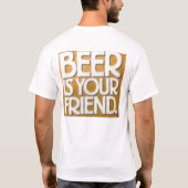 BEER IS JE VRIEND T-SHIRT (Achterkant)