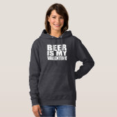 Beer is mijn Valentijn Hoodie (Voorkant volledig)