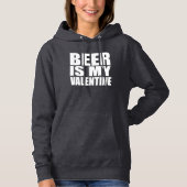 Beer is mijn Valentijn Hoodie (Voorkant)
