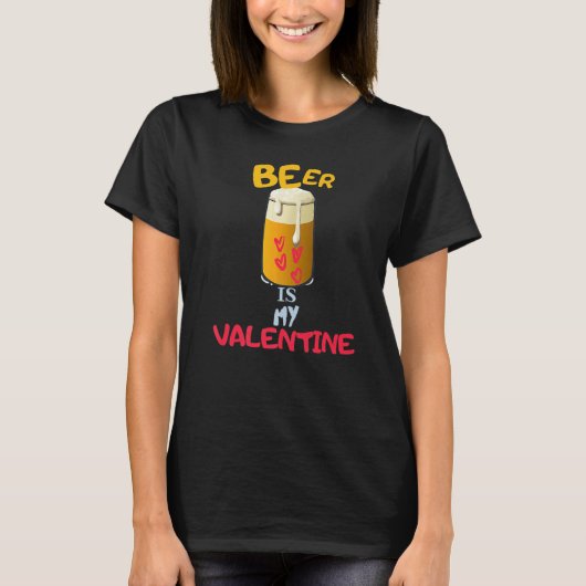 Beer Is My Valentine Adult Anti Valentine's Day T-shirt (Voorkant)