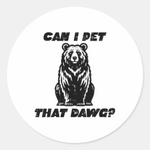 Beer Kan Ik Die Hond Aaien Grappige Spreuk Camping Ronde Sticker