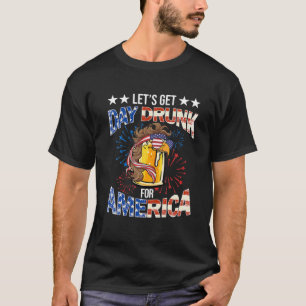 Beer Let's get Day Drink voor Amerika 4 juli D T-shirt
